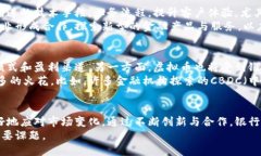 bianji虚拟币与银行的未来：了解两者之间的关系